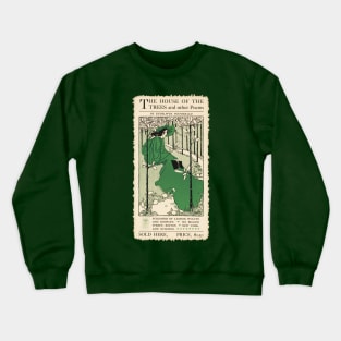 The House of the Trees & Other Poems Crewneck Sweatshirt